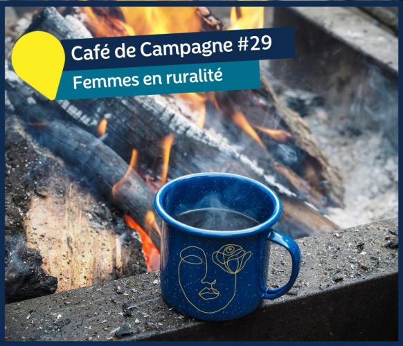 Café de campagne #29 - Femmes en ruralité !